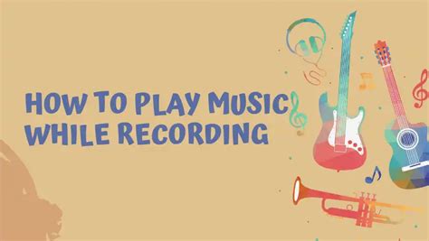 how to play music while recording